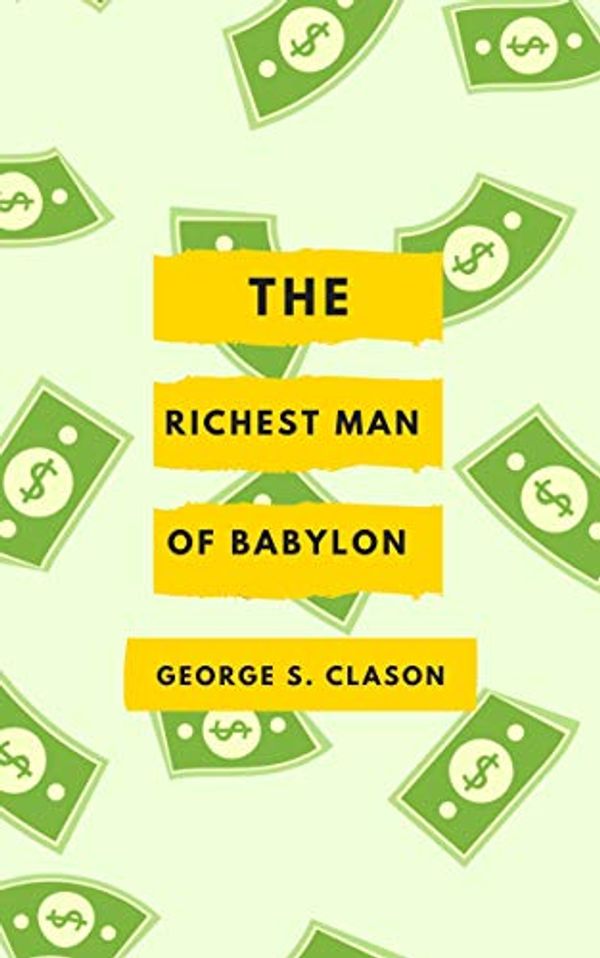Cover Art for B097PM2RR6, The Richest Man in Babylon by George S. Clason