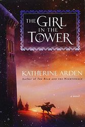 Cover Art for 9781524797102, The Girl in the Tower: A Novel (Winternight Trilogy, Band 2) by Katherine Arden