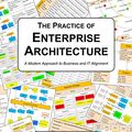 Cover Art for B07BV9QCP5, The Practice of Enterprise Architecture: A Modern Approach to Business and IT Alignment by Svyatoslav Kotusev
