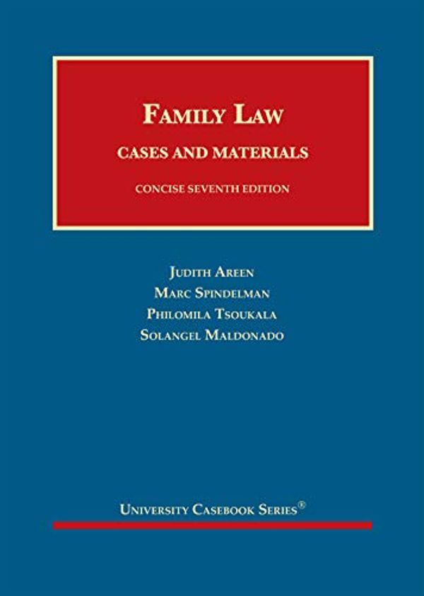 Cover Art for 9781609304119, Family Law: Cases and Materials, Concise by Judith C. Areen, Marc Spindelman, Philomila Tsoukala, Solangel Maldonado