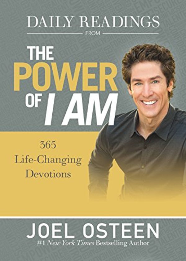 Cover Art for B01BKSLGQM, Daily Readings from The Power of I Am: 365 Life-Changing Devotions by Joel Osteen