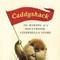 Cover Art for 9781250105967, Caddyshack: The Making of a Hollywood Cinderella Story by Chris Nashawaty