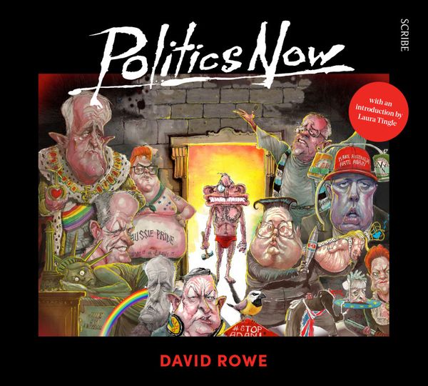 Cover Art for 9781925849431, Politics Now: The Best of David Rowe by David Rowe