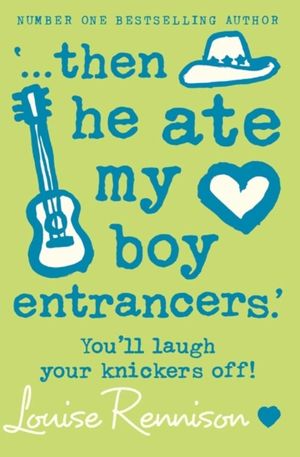 Cover Art for 9780007183210, Then He Ate My Boy Entrancers by Louise Rennison