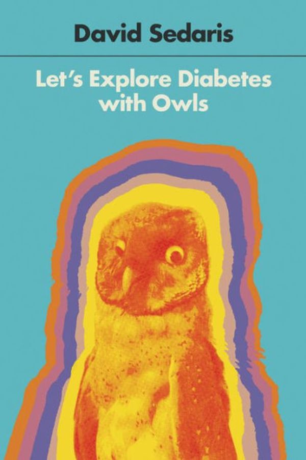 Cover Art for 9781478978619, Let's Explore Diabetes with Owls by David Sedaris