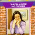 Cover Art for 9780590550185, Claudia and the Sad Goodbye (Babysitters Club) by Ann M. Martin