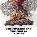 Cover Art for 9781482379983, The Phoenix and the Carpet by E. Nesbit