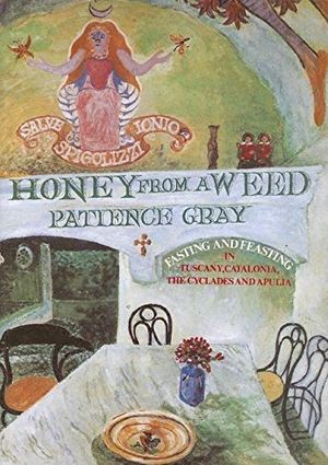 Cover Art for B00E3FVH3C, Honey From a Weed by Patience Gray(2001-03-03) by Patience Gray