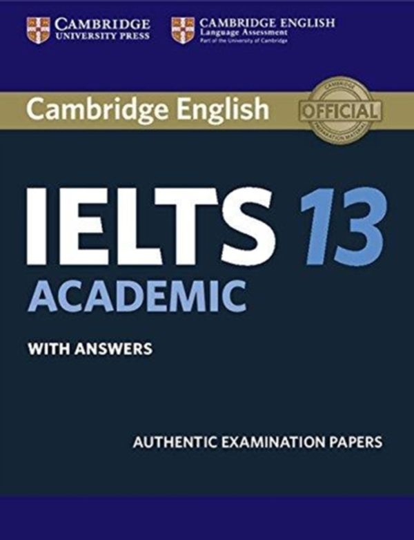 Cover Art for 9781108450492, Cambridge Ielts 13 Academic Student's Book with AnswersAuthentic Examination Papers by Cambridge University Press