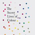 Cover Art for 9781473630819, The Secret Lives of Colour by Kassia St Clair