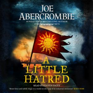 Cover Art for 9781409166276, A Little Hatred: Book One by Joe Abercrombie