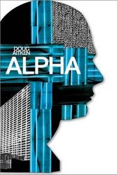 Cover Art for 9783905701111, Doug Aitken - Alpha by Doug Aitken
