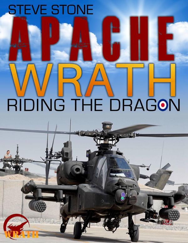 Cover Art for 9781301663293, Apache Wrath: Riding the Dragon by Steve Stone
