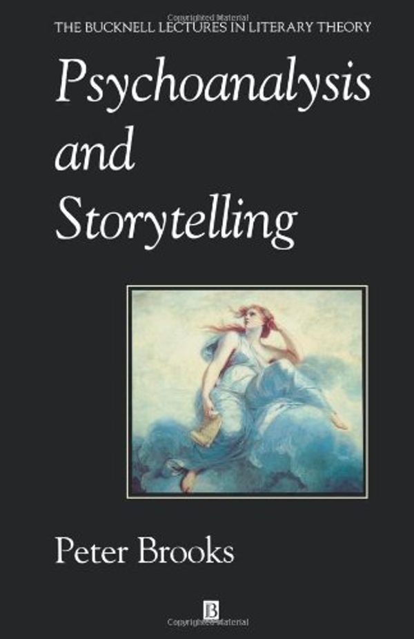 Cover Art for 9780631190080, Psychoanalysis and Storytelling by Peter Brooks