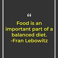 Cover Art for 9798593467904, Food is an important part of a balanced diet. -Fran Lebowitz: Notebook Gift with food Quotes| Notebook Gift |Notebook For Him or Her | 120 Pages 6''x 9'' by Kobe Smith