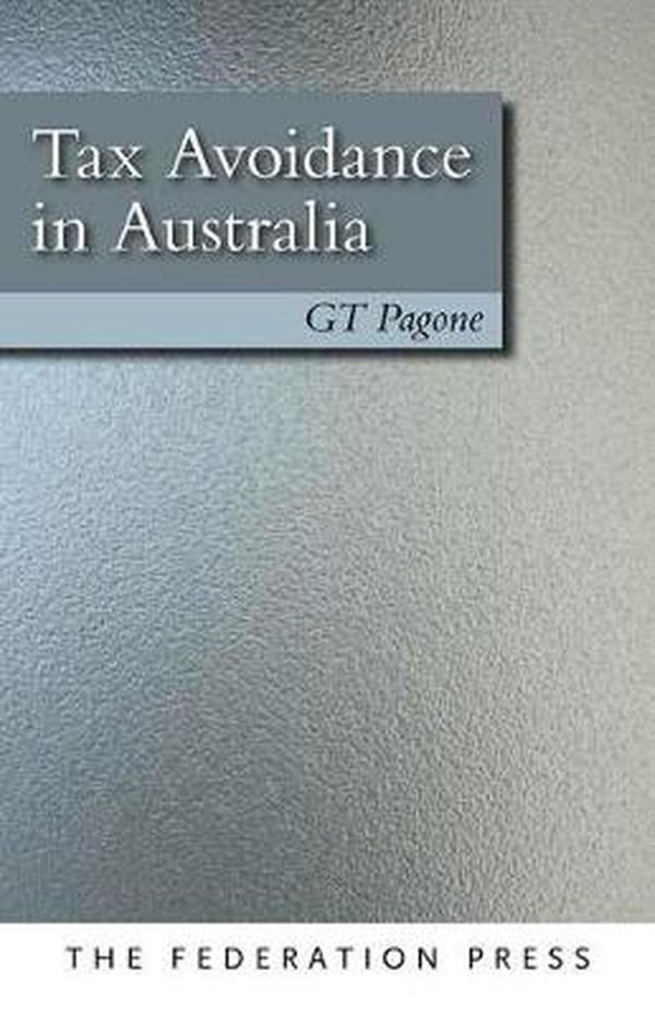 Cover Art for 9781862877948, Tax Avoidance in Australia by G. T. Pagone