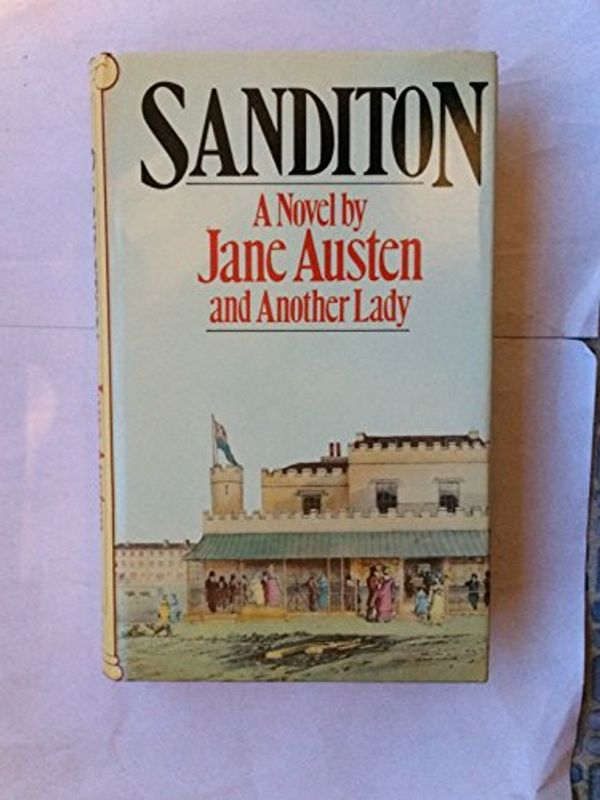 Cover Art for 9780198125563, Sanditon: Facsimile of the Manuscript by Jane Austen