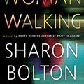 Cover Art for 9781250103444, Dead Woman Walking by Sharon Bolton