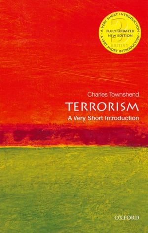 Cover Art for 9780198809098, Terrorism: A Very Short Introduction (Very Short Introductions) by Charles Townshend