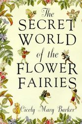 Cover Art for 9780723244578, The Secret World of the Flower Fairies by Cicely Mary Barker