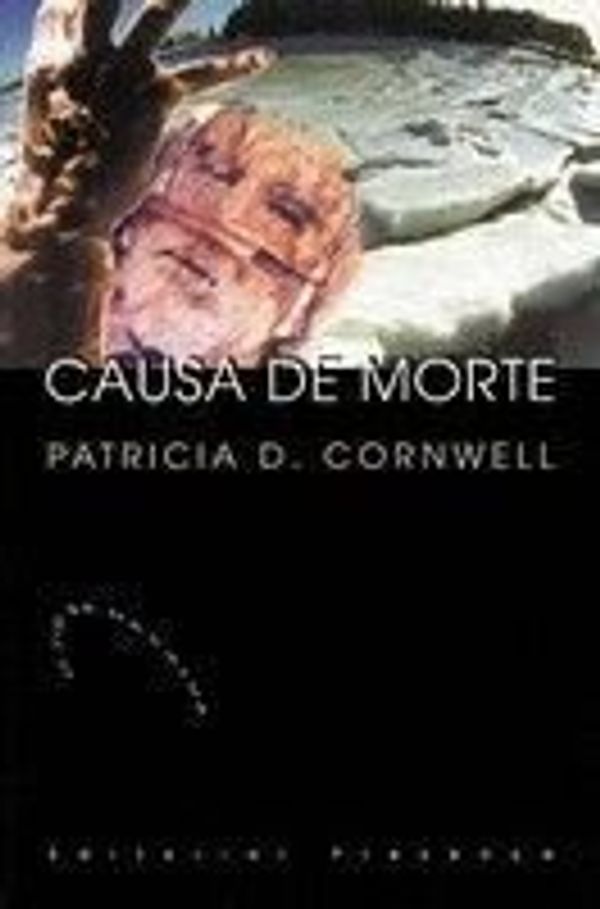 Cover Art for 9789722325578, Causa De Morte (Portuguese Edition) by Patricia Cornwell