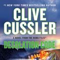 Cover Art for 9780593719206, Clive Cussler Desolation Code by Graham Brown