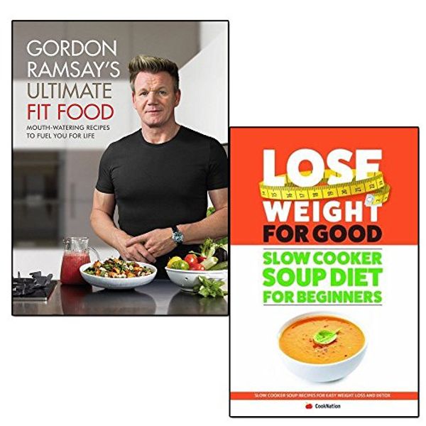 Cover Art for 9789123639199, gordon ramsay ultimate fit food [hardcover] and slow cooker soup diet for beginners lose weight for good 2 books collection set - mouth-watering recipes to fuel you for life, slow cooker soup recipes by Gordon Ramsay