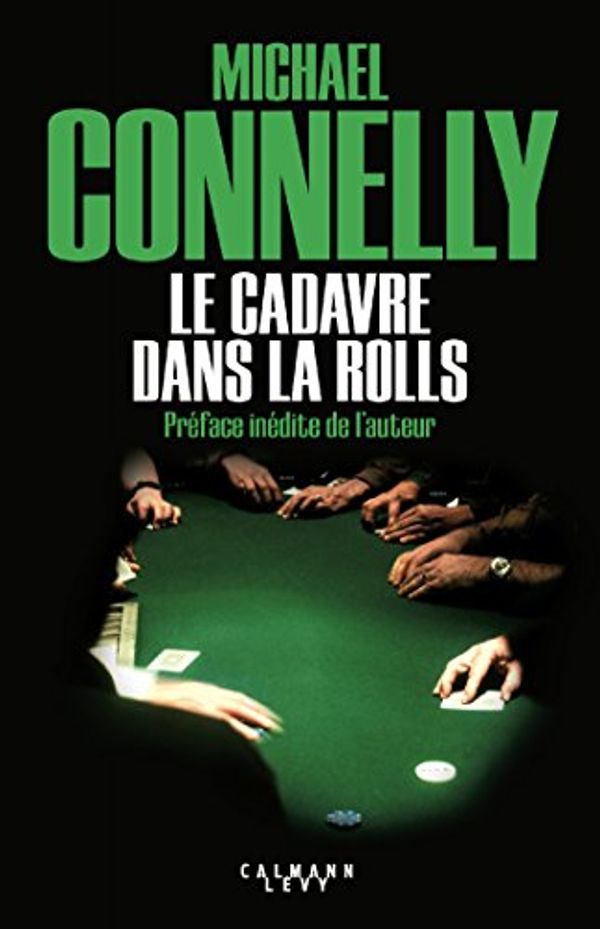 Cover Art for 9782702160985, Le cadavre dans la Rolls by Michael Connelly