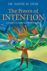 Cover Art for 9781401925963, The Power of Intention by Wayne W. Dyer
