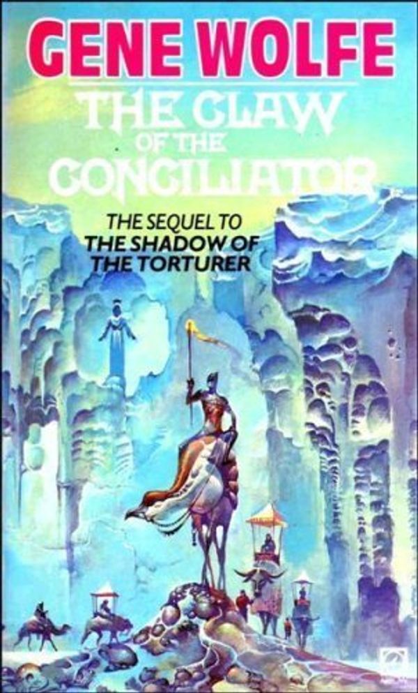 Cover Art for 9780099274704, The Claw of the Conciliator by Gene Wolfe