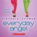 Cover Art for 9780545528474, Everyday Angel #2: Second Chances by Victoria Schwab