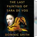 Cover Art for 9781427268259, The Last Painting of Sara de Vos by Dominic Smith