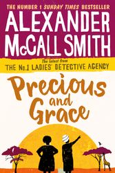 Cover Art for 9780349142036, Precious and Grace by Alexander McCall Smith