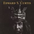 Cover Art for 9781572153653, Edward S. Curtis by Barry Pritzker