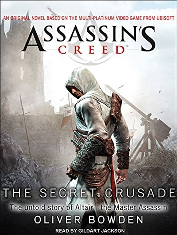 Cover Art for 9781452606699, The Secret Crusade by Oliver Bowden