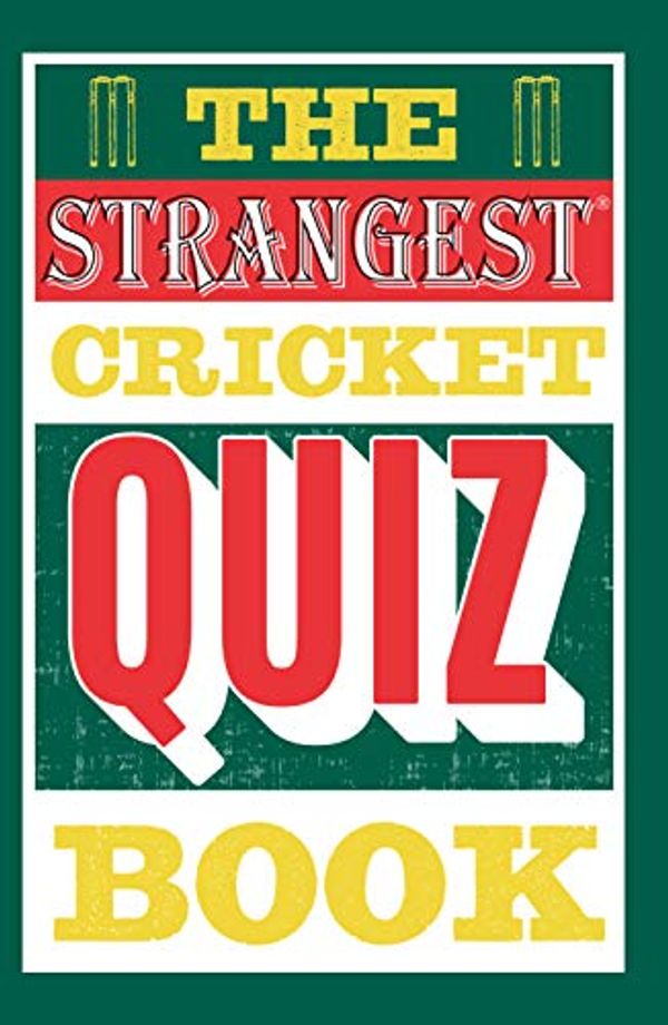 Cover Art for B087YQ8NV1, The Strangest Cricket Quiz Book by Ian Allen