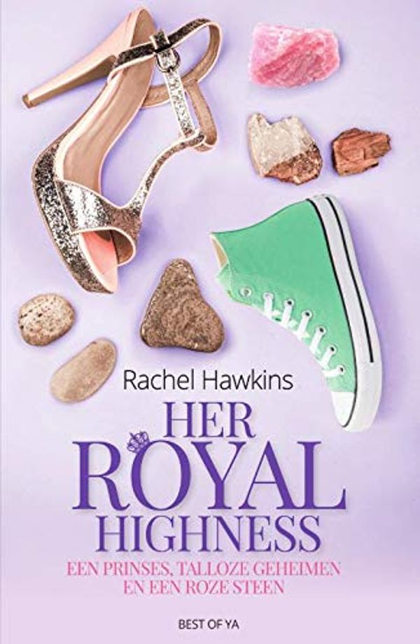 Cover Art for 9789000368402, Her Royal Highness: Een prinses, talloze geheimen en een roze steen by Rachel Hawkins