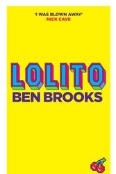 Cover Art for 9781782111580, Lolito by Ben Brooks