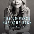 Cover Art for 9789386832368, The Universe Has Your Back: Transform Fear To Faith by Gabrielle Bernstein