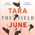 Cover Art for 9781760899462, The Yield by Tara June Winch