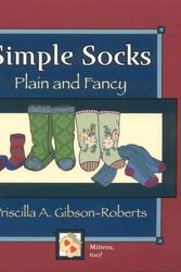 Cover Art for 9780966828948, Simple Socks: Plain and Fancy by Priscilla A Gibson-Roberts