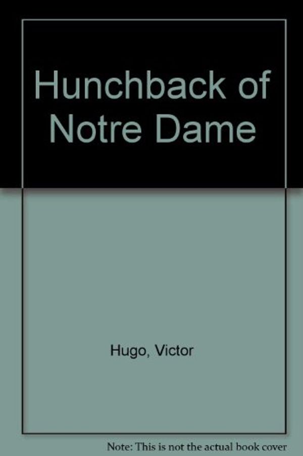 Cover Art for 9780396077480, The Hunchback of Notre Dame by Victor Hugo