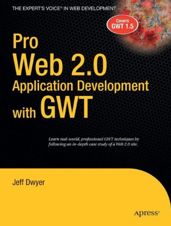 Cover Art for 9781430206378, Pro Web 2.0 Application Development with Gwt by Jeff Dwyer