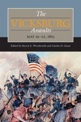 Cover Art for 9780809337194, The Vicksburg Assaults: May 19-22, 1863 (Civil War Campaigns in the Heartland) by Steven E. Woodworth