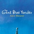Cover Art for 9781743037119, The Great Blue Yonder by Alex Shearer