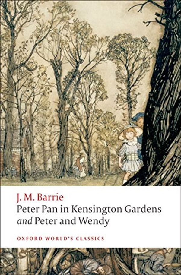 Cover Art for 8601400307069, Peter Pan in Kensington Gardens / Peter and Wendy: AND Peter and Wendy (Oxford World's Classics) by J. M. Barrie