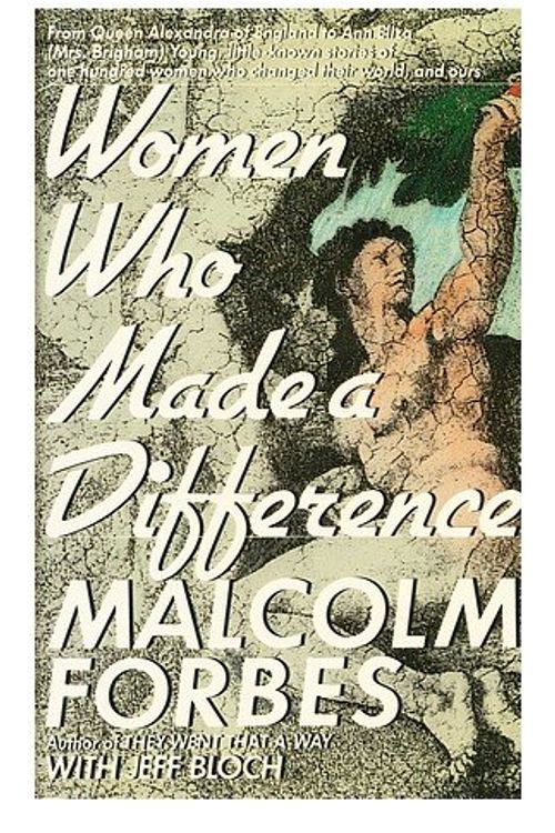 Cover Art for 9780671695521, Women Who Made a Difference by Malcolm Forbes; Jeff Bloch