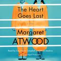Cover Art for 9781101924778, The Heart Goes Last by Margaret Atwood