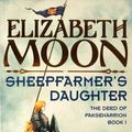 Cover Art for 9781405530422, Sheepfarmer's Daughter: Book 1: Deed of Paksenarrion Series by Elizabeth Moon