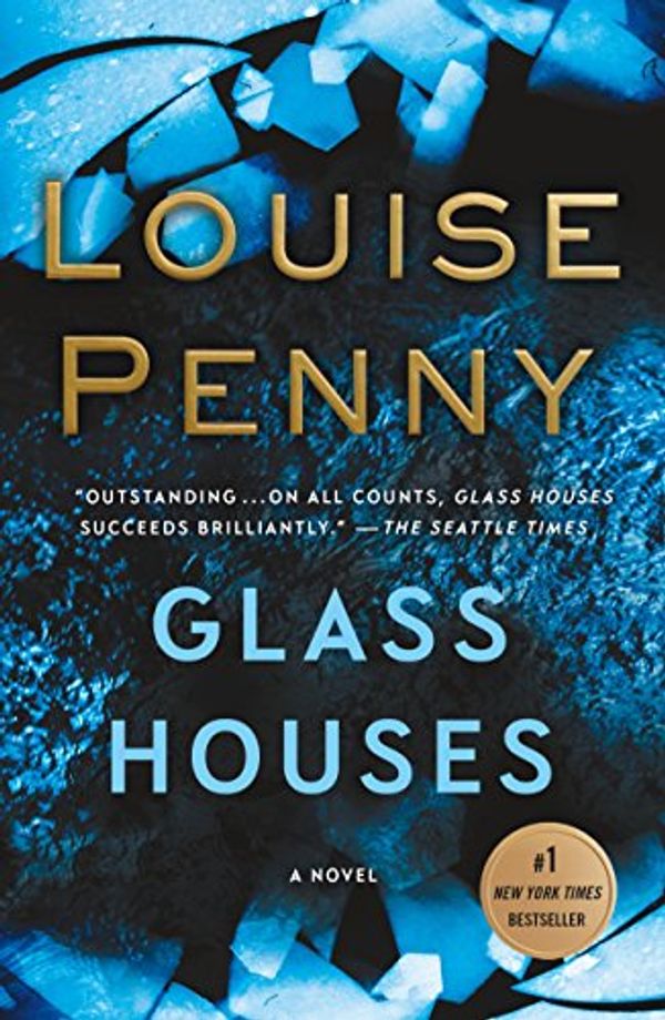 Cover Art for B01N9ZULCJ, Glass Houses: A Novel (Chief Inspector Gamache Novel Book 13) by Louise Penny